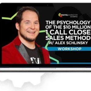 [Get] Digital Marketer – The Psychology Of The $10 Million 1 Call Close Sales Method Download